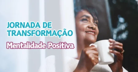 Jornada de Transformação Pessoal para Positividade